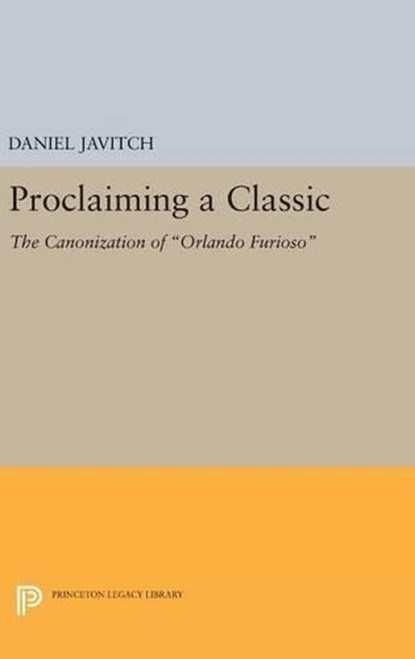 Proclaiming a Classic, Daniel Javitch - Gebonden - 9780691634852