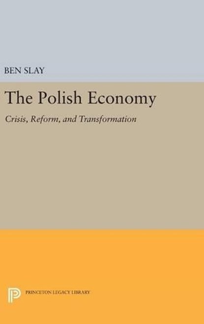 The Polish Economy, Ben Slay - Gebonden - 9780691636009