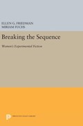 Breaking the Sequence | Friedman, Ellen G. ; Fuchs, Miriam | 