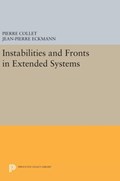 Instabilities and Fronts in Extended Systems | Collet, Pierre ; Eckmann, Jean-Pierre | 