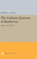 The Galitzin Quartets of Beethoven | Daniel K. L. Chua | 