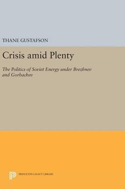 Crisis amid Plenty, Thane Gustafson - Gebonden - 9780691636696