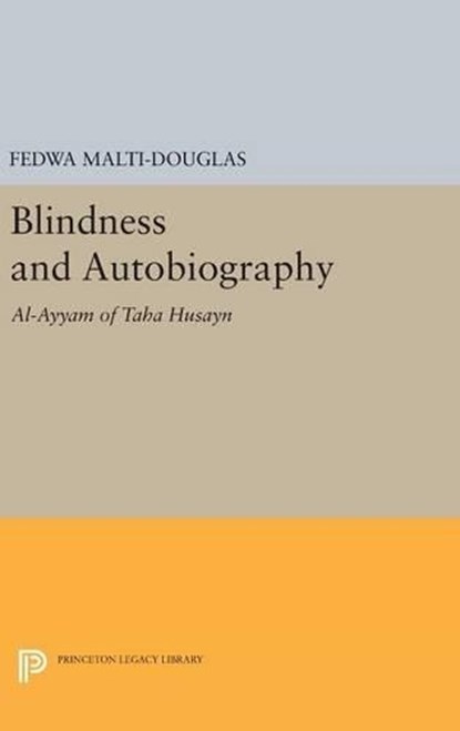 Blindness and Autobiography, Fedwa Malti-Douglas - Gebonden - 9780691637631