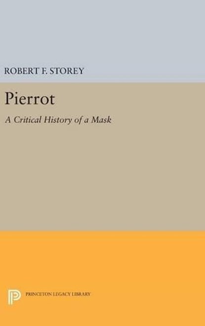 Pierrot, Robert F. Storey - Gebonden - 9780691637723
