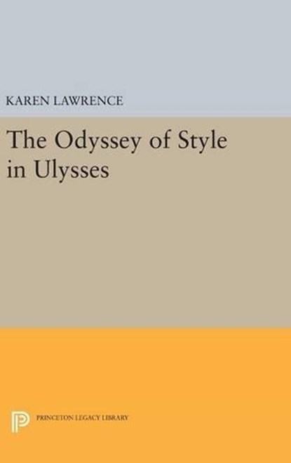 The Odyssey of Style in Ulysses, Karen Lawrence - Gebonden - 9780691638034