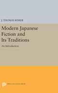 Modern Japanese Fiction and Its Traditions | J. Thomas Rimer | 