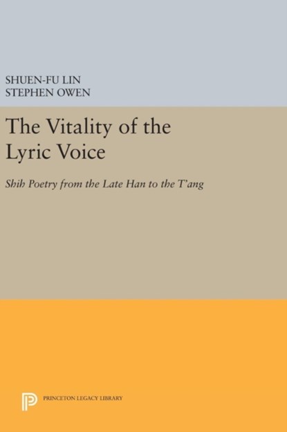 The Vitality of the Lyric Voice, Shuen-fu Lin ; Stephen Owen - Gebonden - 9780691638232