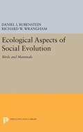 Ecological Aspects of Social Evolution | Rubenstein, Daniel I. ; Wrangham, Richard W. | 