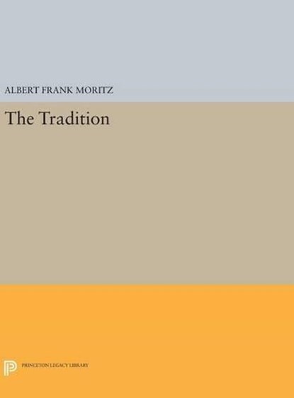 The Tradition, Albert Frank Moritz - Gebonden - 9780691639154