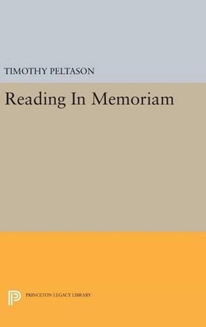 Reading In Memoriam, Timothy Peltason - Gebonden - 9780691639208