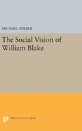 The Social Vision of William Blake | Michael Ferber | 
