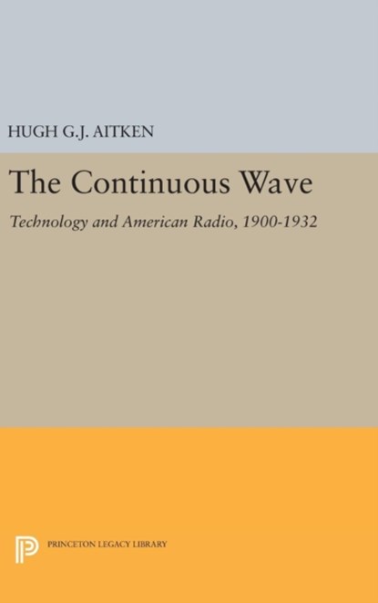 The Continuous Wave, Hugh G.J. Aitken - Gebonden - 9780691639680