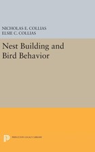 Nest Building and Bird Behavior | Collias, Nicholas E. ; Collias, Elsie C. | 