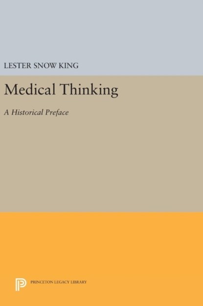 Medical Thinking, Lester Snow King - Gebonden - 9780691640525