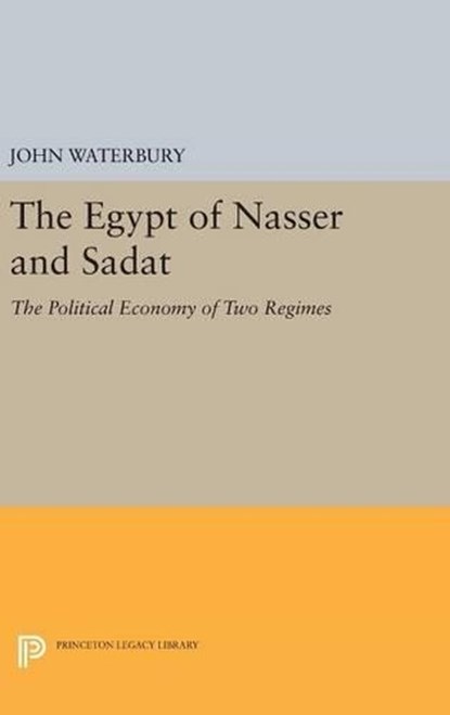The Egypt of Nasser and Sadat, John Waterbury - Gebonden - 9780691641287