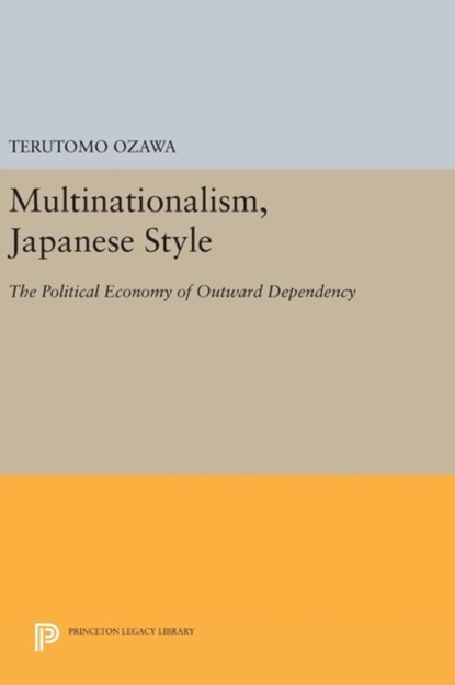 Multinationalism, Japanese Style, Terutomo Ozawa - Gebonden - 9780691642024