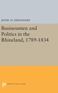Businessmen and Politics in the Rhineland, 1789-1834 | Jeffry M. Diefendorf | 