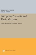 European Peasants and Their Markets | Parker, William N. ; Jones, Eric L. | 