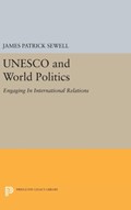 UNESCO and World Politics | James Patrick Sewell | 