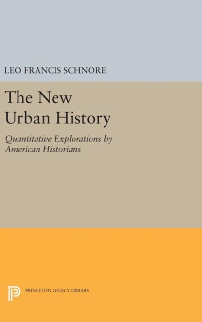 The New Urban History, Leo Francis Schnore - Gebonden - 9780691645292