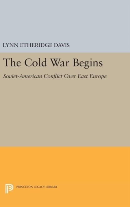 The Cold War Begins, Lynn Etheridge Davis - Gebonden - 9780691645322