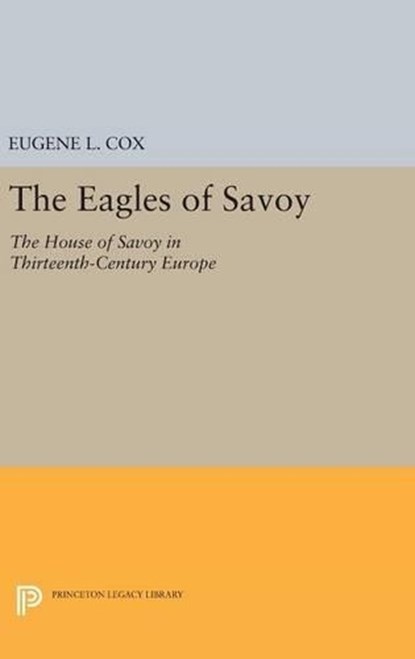 The Eagles of Savoy, Eugene L. Cox - Gebonden - 9780691645414