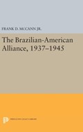 The Brazilian-American Alliance, 1937-1945 | Frank D. McCann | 