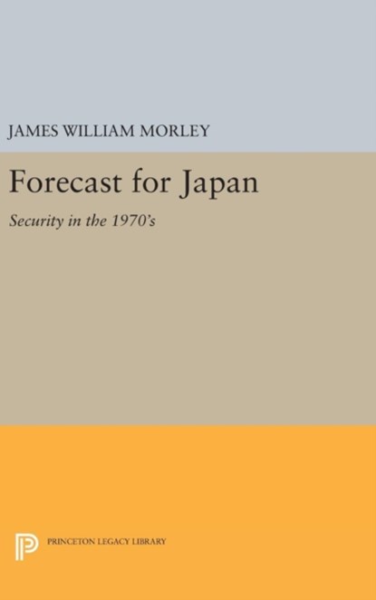 Forecast for Japan, James William Morley - Gebonden - 9780691646718