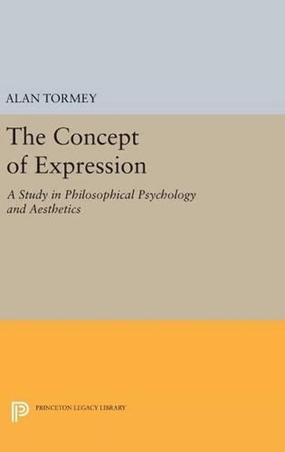 The Concept of Expression, Alan Tormey - Gebonden - 9780691647227