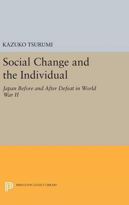 Social Change and the Individual, Kazuko Tsurumi - Gebonden - 9780691647821