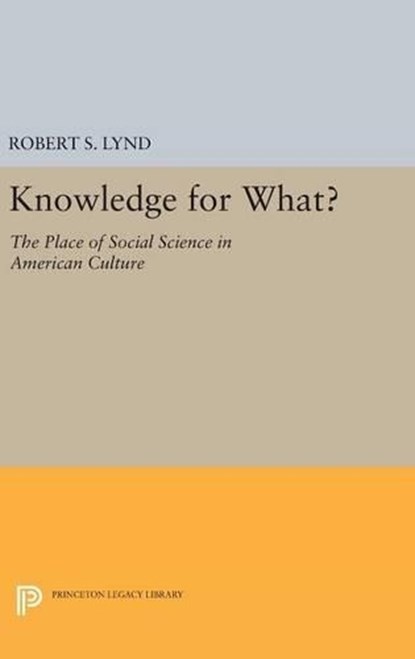 Knowledge for What, Robert Staughton Lynd - Gebonden - 9780691648088