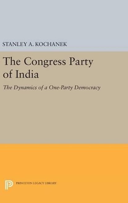 The Congress Party of India, Stanley A. Kochanek - Gebonden - 9780691649269