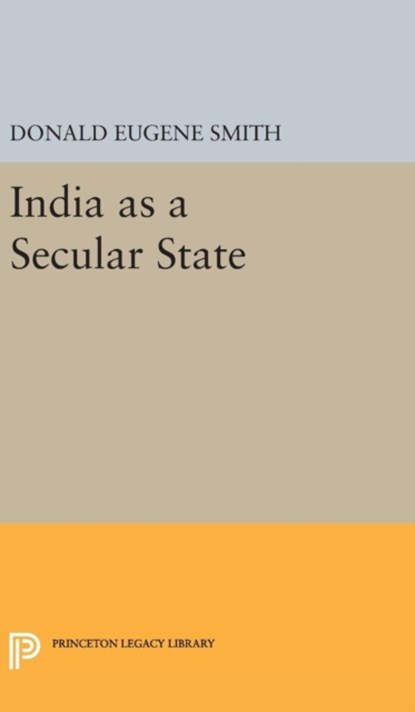 India as a Secular State, Donald Eugene Smith - Gebonden - 9780691649917