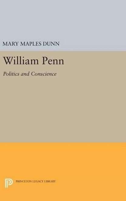 William Penn, Mary Maples Dunn - Gebonden - 9780691649979