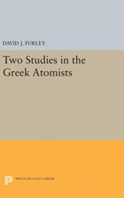 Two Studies in the Greek Atomists | David J. Furley | 
