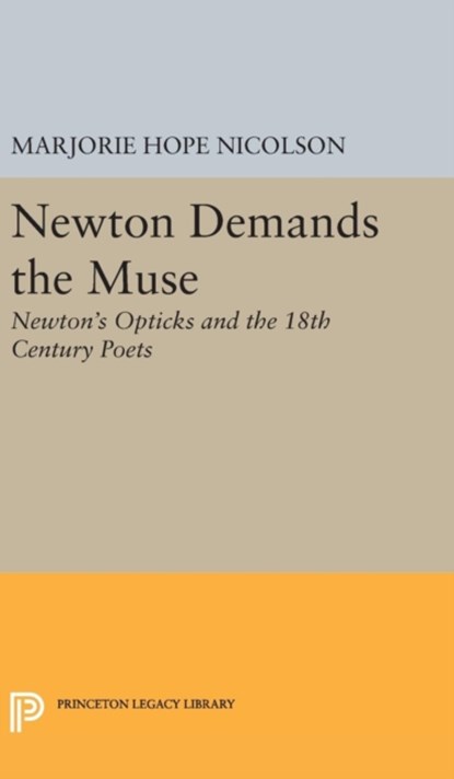 Newton Demands the Muse, Marjorie Hope Nicolson - Gebonden - 9780691650623