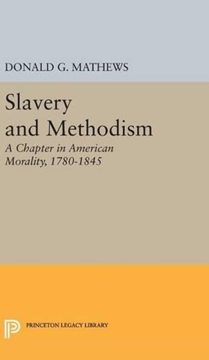 Slavery and Methodism, Donald G. Mathews - Gebonden - 9780691650852