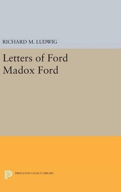 Letters of Ford Madox Ford, LUDWIG,  Richard - Gebonden - 9780691651019