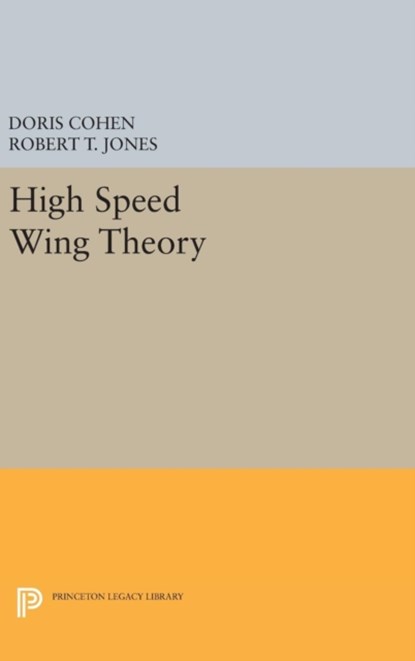 High Speed Wing Theory, Doris Cohen ; Robert Thomas Jones - Gebonden - 9780691652320