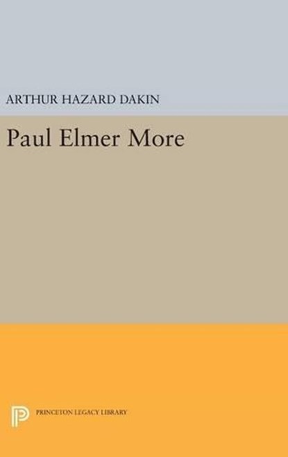 Paul Elmer More, Arthur Hazard Dakin - Gebonden - 9780691652450