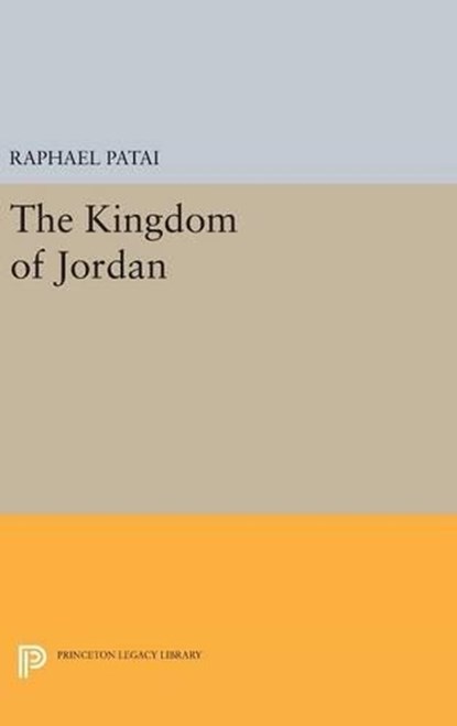 Kingdom of Jordan, Raphael Patai - Gebonden - 9780691652771