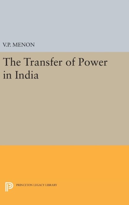 Transfer of Power in India, Vapal Pangunni Menon - Gebonden - 9780691652870