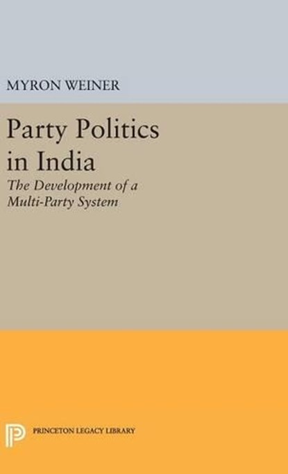 Party Politics in India, Myron Weiner - Gebonden - 9780691652887