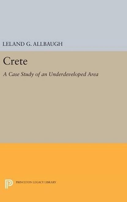Crete, Leland G. Allbaugh - Gebonden - 9780691653228