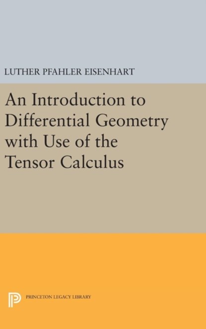 Introduction to Differential Geometry, Luther Pfahler Eisenhart - Gebonden - 9780691653457