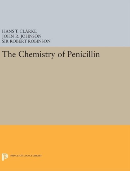 Chemistry of Penicillin, Hans T. Clarke - Gebonden - 9780691653471