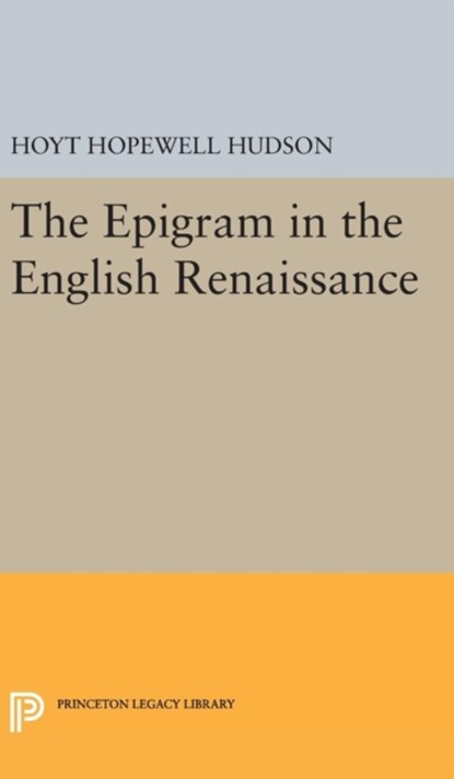 Epigram in the English Renaissance, Hoyt Hopewell Hudson - Gebonden - 9780691653556