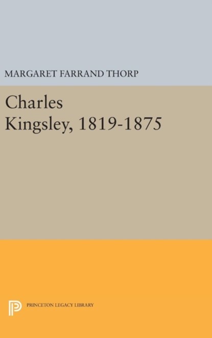 Charles Kingsley, 1819-1875, Margaret Farrand Thorp - Gebonden - 9780691653754