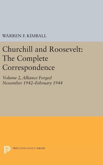 Churchill and Roosevelt, Volume 2, Warren F. Kimball - Gebonden - 9780691653877