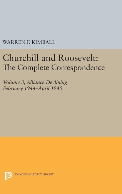 Churchill and Roosevelt, Volume 3, Warren F. Kimball - Gebonden - 9780691653884